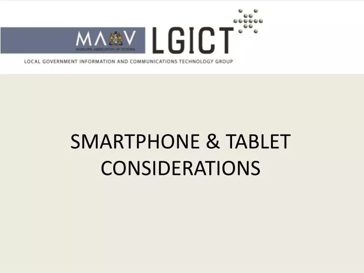 smartphone tablet considerations