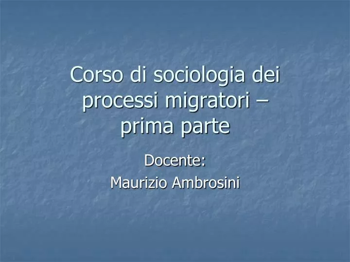 corso di sociologia dei processi migratori prima parte