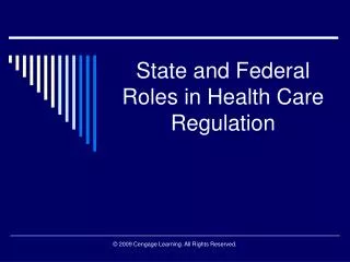 State and Federal Roles in Health Care Regulation