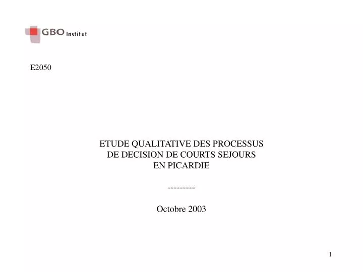 etude qualitative des processus de decision de courts sejours en picardie octobre 2003