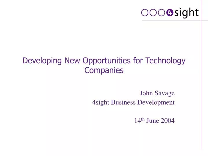 developing new opportunities for technology companies