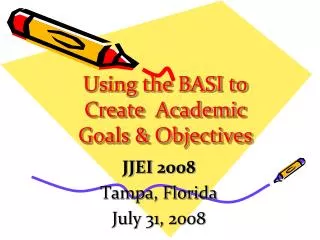 Using the BASI to Create Academic Goals &amp; Objectives