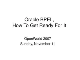 Oracle BPEL, How To Get Ready For It