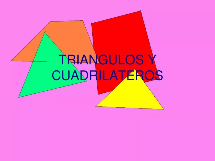 triangulos y cuadrilateros