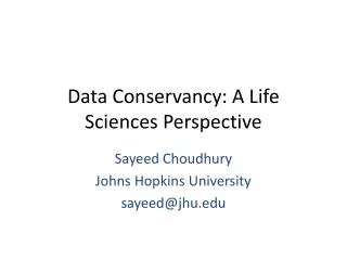 Data Conservancy: A Life Sciences Perspective