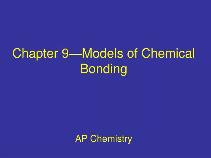 chapter 9 models of chemical bonding
