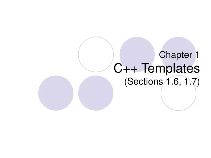 chapter 1 c templates sections 1 6 1 7
