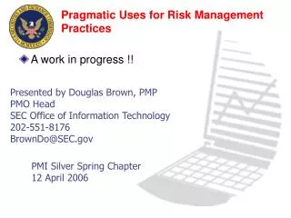Pragmatic Uses for Risk Management Practices