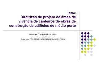 Tema: Diretrizes de projeto de áreas de vivência de canteiros de obras de construção de edifícios de médio porte