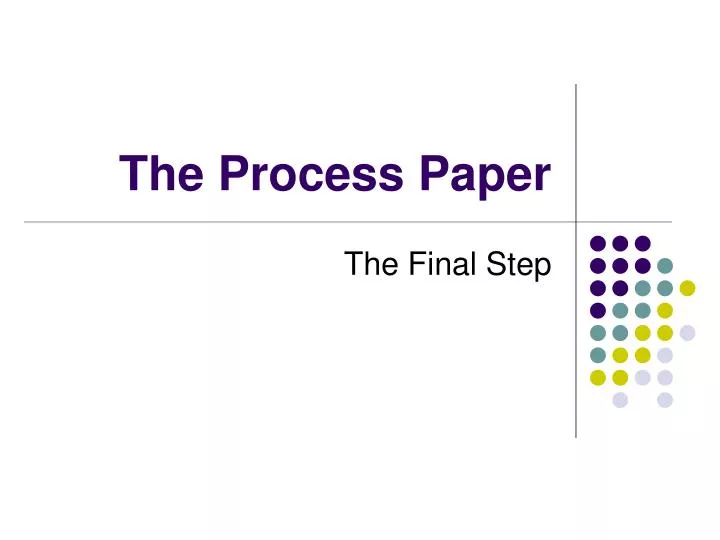 the process paper