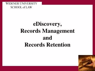 eDiscovery, Records Management and Records Retention