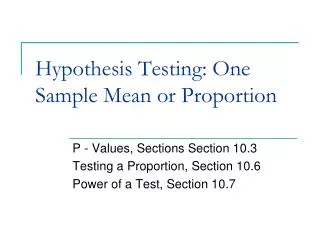 Hypothesis Testing: One Sample Mean or Proportion