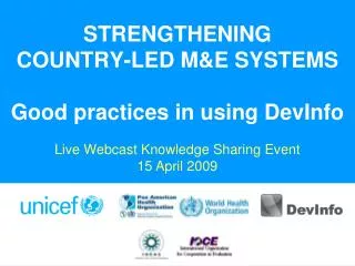 STRENGTHENING COUNTRY-LED M&amp;E SYSTEMS Good practices in using DevInfo