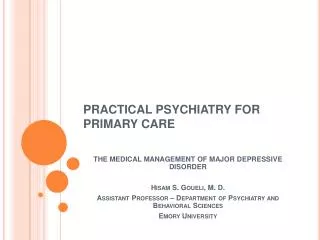 PRACTICAL PSYCHIATRY FOR PRIMARY CARE