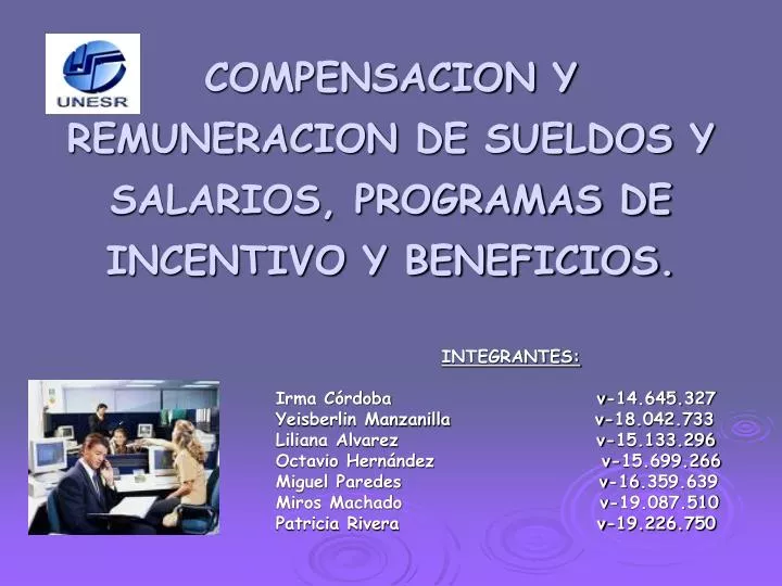 compensacion y remuneracion de sueldos y salarios programas de incentivo y beneficios