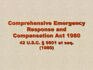Comprehensive Emergency Response and Compensation Act 1980