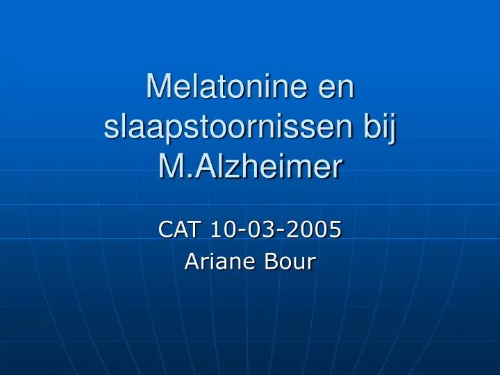 melatonine en slaapstoornissen bij m alzheimer