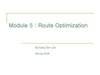 Module 5 : Route Optimization