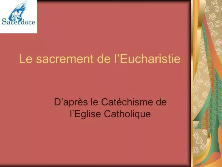 le sacrement de l eucharistie