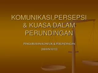 KOMUNIKASI,PERSEPSI &amp; KUASA DALAM PERUNDINGAN