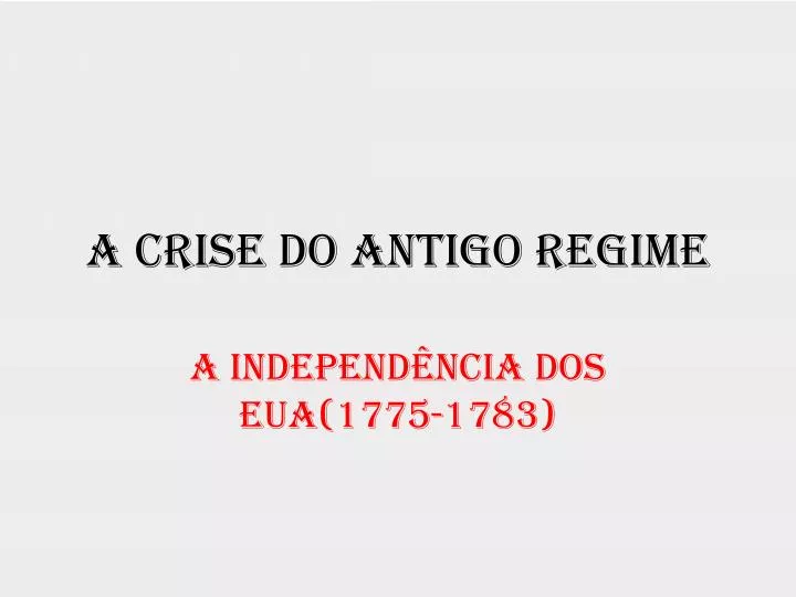 a crise do antigo regime