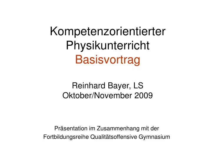 kompetenzorientierter physikunterricht basisvortrag reinhard bayer ls oktober november 2009