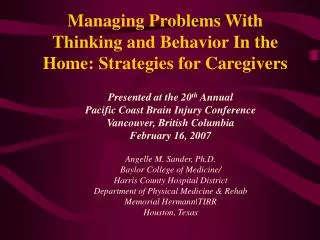 Managing Problems With Thinking and Behavior In the Home: Strategies for Caregivers