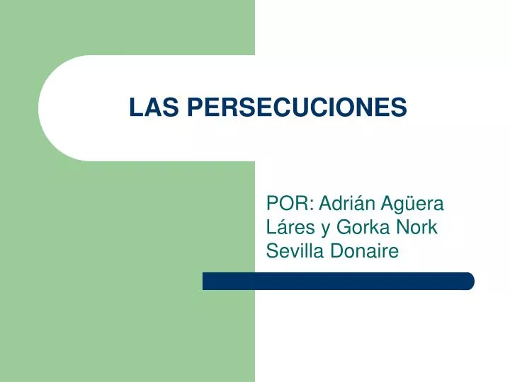 las persecuciones