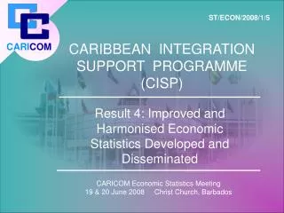 CARIBBEAN INTEGRATION SUPPORT PROGRAMME (CISP)