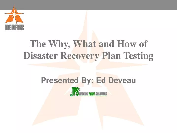 the why what and how of disaster recovery plan testing