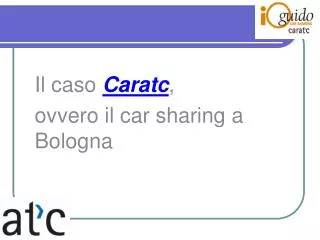 Il caso Caratc , ovvero il car sharing a Bologna