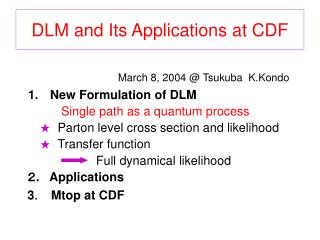 DLM and Its Applications at CDF