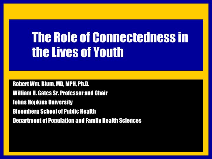 the role of connectedness in the lives of youth