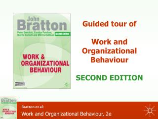 Guided tour of Work and Organizational Behaviour SECOND EDITION
