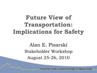 Future View of Transportation: Implications for Safety