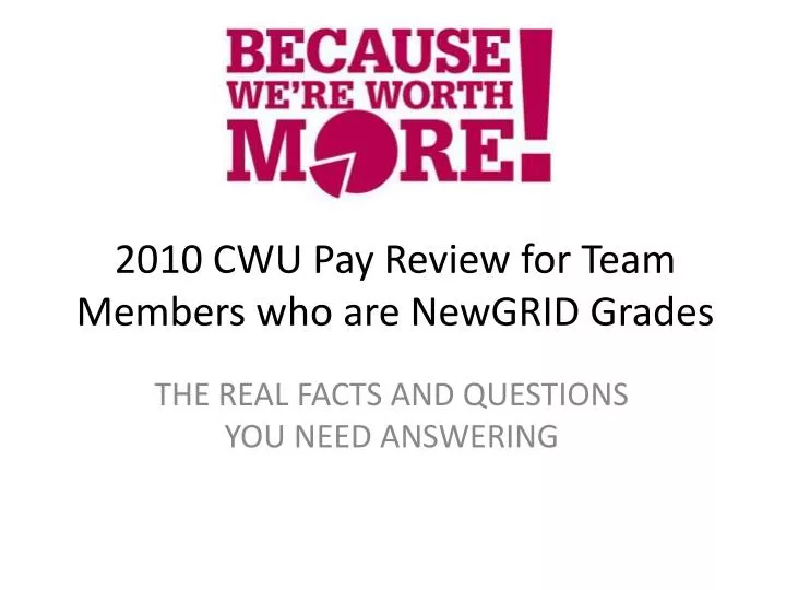 2010 cwu pay review for team members who are newgrid grades