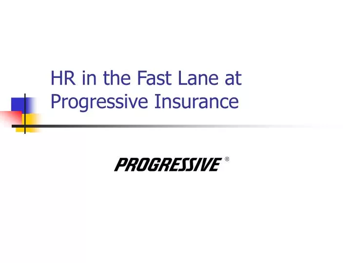 hr in the fast lane at progressive insurance