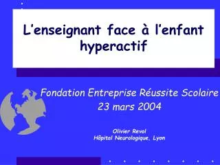 l enseignant face l enfant hyperactif