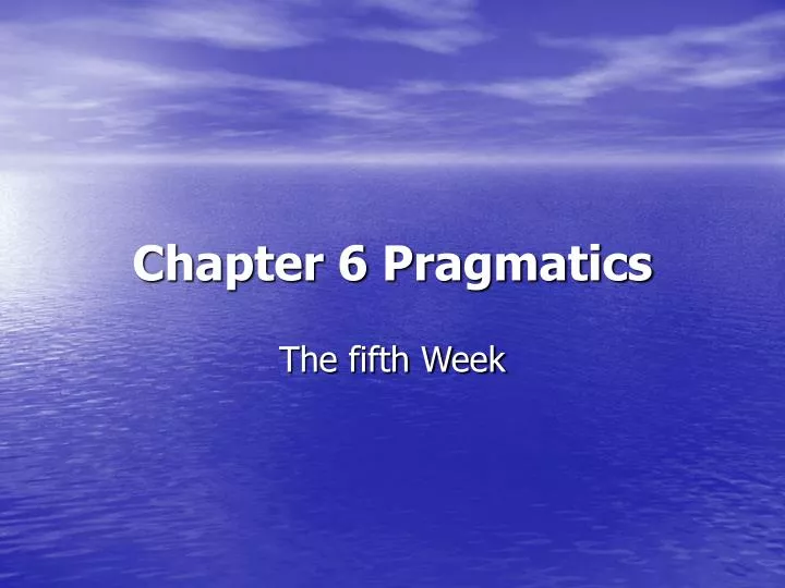 chapter 6 pragmatics
