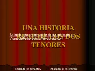 UNA HISTORIA REAL DE LOS DOS TENORES