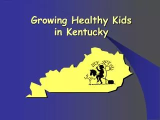 Growing Healthy Kids in Kentucky