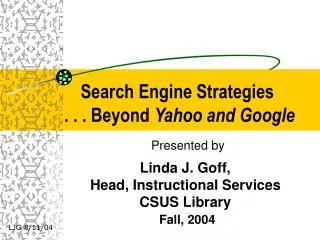 Search Engine Strategies . . . Beyond Yahoo and Google