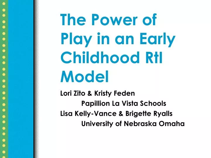 the power of play in an early childhood rti model