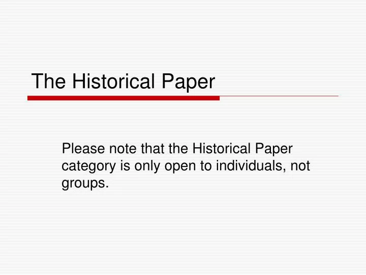 the historical paper