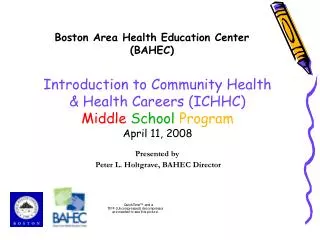 Introduction to Community Health &amp; Health Careers (ICHHC) Middle School Program April 11, 2008