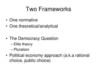 Two Frameworks