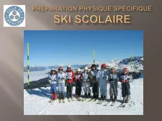 PREPARATION PHYSIQUE SPECIFIQUE SKI SCOLAIRE