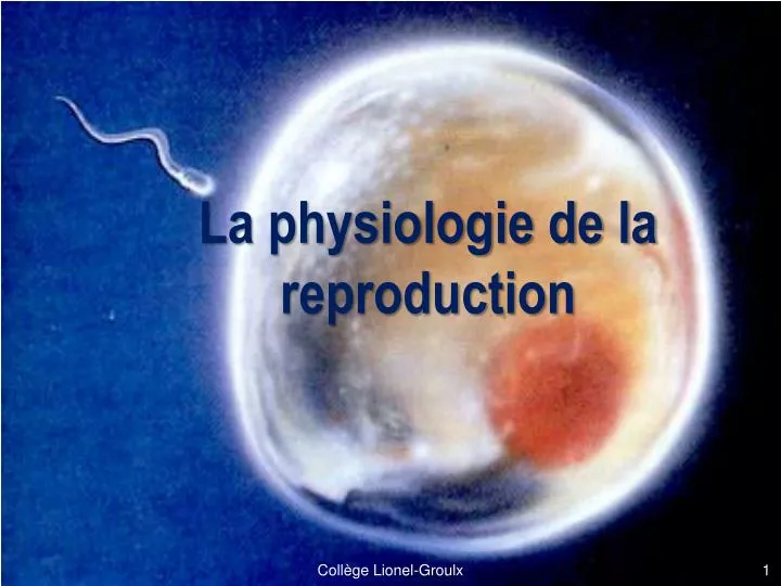 la physiologie de la reproduction
