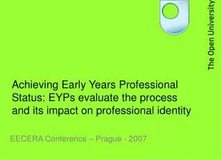 Achieving Early Years Professional Status: EYPs evaluate the process and its impact on professional identity