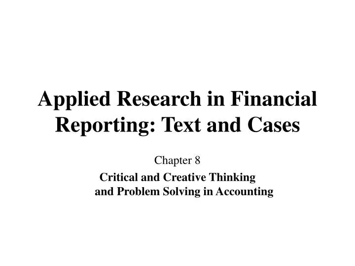 applied research in financial reporting text and cases